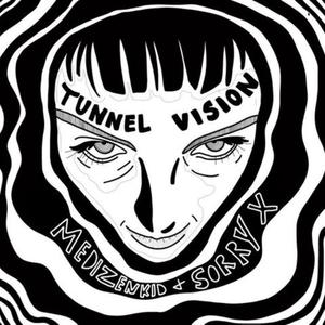 Tunnel Vision (feat. Sorry X)