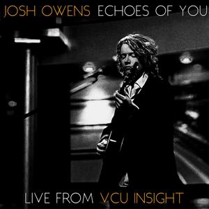 Echoes Of You (From VCU INSIGHT|Live)