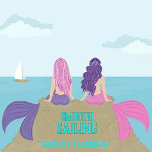 Smooth Sailing(feat. Snifflez)