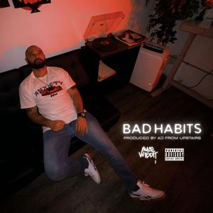 Bad Habits (Explicit)