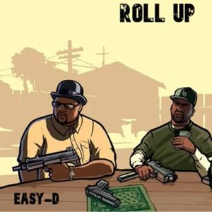 Roll Up Easy-D (feat. Eazy-D) [Explicit]