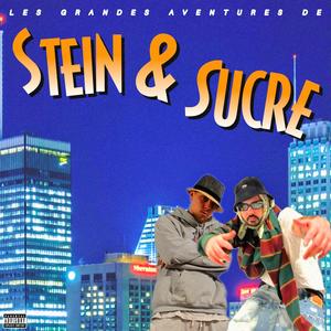 Les Grandes Aventures De Stein & Sucre (Explicit)