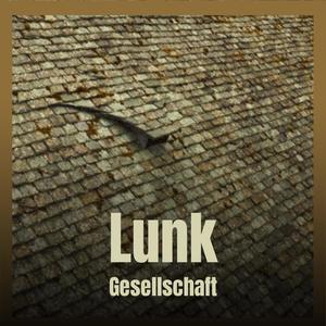 Lunk Gesellschaft