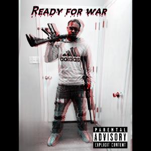 Ready for war (Explicit)