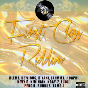 First Class Riddim (Explicit)