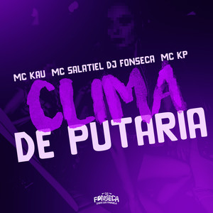 Clima de Putaria (Explicit)