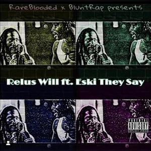 They Say (feat. Eski) (Explicit)