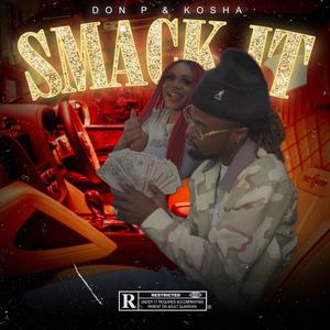 Smack It (feat. Kosha Milan) (Explicit)