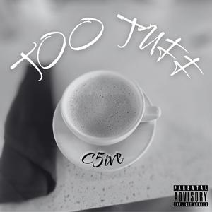 Too Tuff (Explicit)