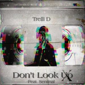 Don't look up (feat. Sentinal) [Explicit]