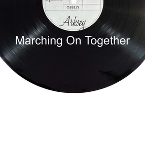 Marching On Together