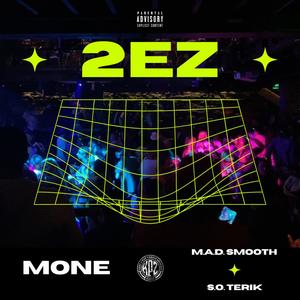 2EZ (feat. M.A.D. Smooth & S.O. Terik) (Explicit)
