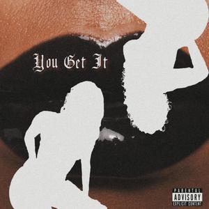 You Get It (Explicit)