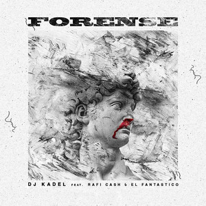 Forense (feat. El Fantastico & Rafi Cash) [Explicit]