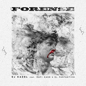 Forense (feat. El Fantastico & Rafi Cash) (Explicit)