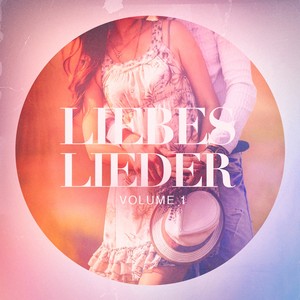 Liebeslieder, Vol. 1