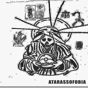 Atarassofobia (Explicit)