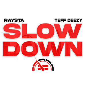 Slow Down