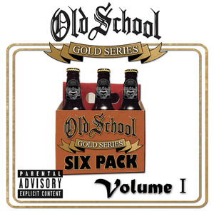 Old School Gold Series Six Pack (Vol. 1) [Explicit]