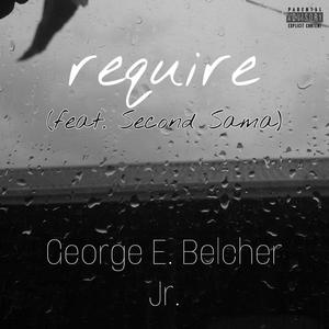 Require (feat. Second Sama) [Explicit]