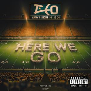 HERE WE GO (feat. B Roy) (Explicit)