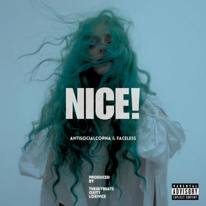 NICE! (feat. Faceless) [Explicit]