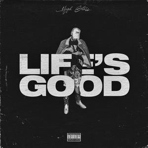 Lifes Good (feat. Addie Cuz) [Explicit]