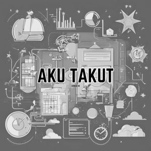 Aku Takut