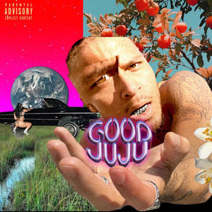 Good JuJu (Explicit)