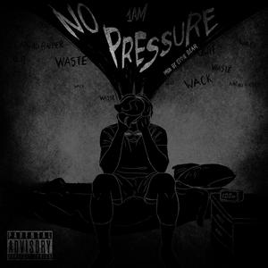 No Pressure (Explicit)