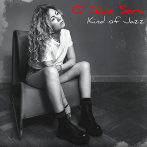 Kind of Jazz - O Que Sera