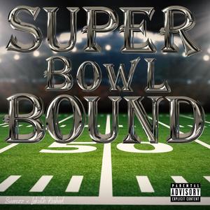 Super Bowl Bound (feat. Lakeith Rashad) (Explicit)