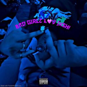 Bad Girlz Luv Jxsh! (Explicit)