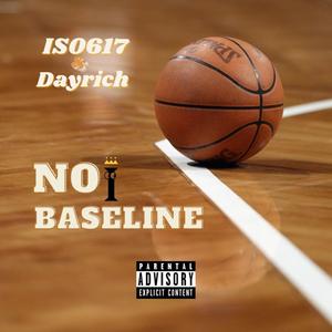 No Baseline (feat. Dayrich) [Explicit]