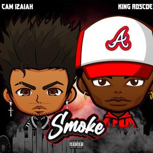 Smoke (feat. King Roscoe) [Explicit]