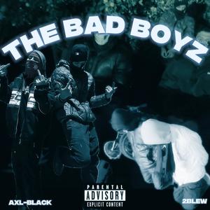 THE BAD BOYZ