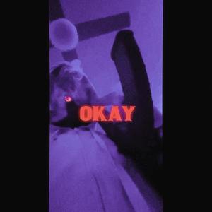 Okay (Explicit)