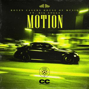 Motion (feat. Big Stage, CalebX & House Of Musiq)