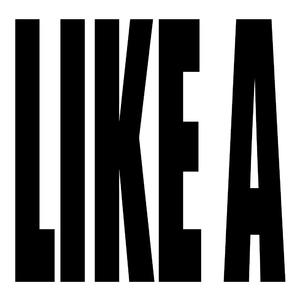 LiKE A