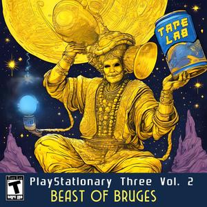 PlayStationary Three Vol. 2 - Beast of Bruges (Explicit)