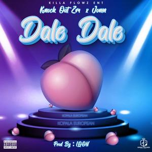 Dale Dale (feat. Jonin) (Explicit)