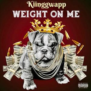 Weight On Me (Explicit)