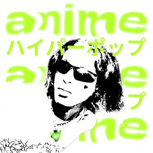 Anime (Hyperpop REMIX)