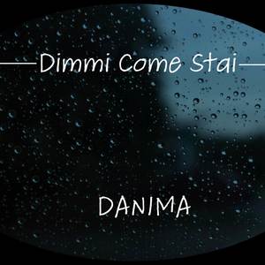 Dimmi Come Stai