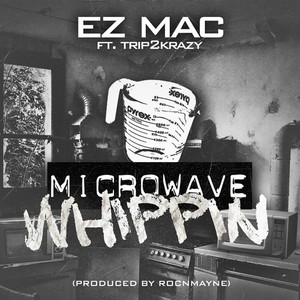 Microwave Whippin (feat. Trip2Krazy) - Single