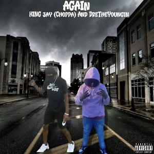 Again (feat. King Jay (Choppa) [Explicit]