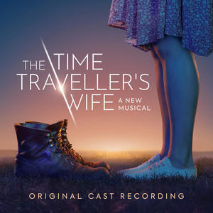 Masterpiece | The Time Traveller's Wife The Musical (Original Cast Recording)