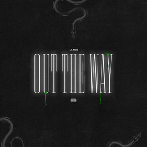 Out The Way (Explicit)