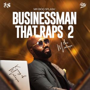 Businessman That Raps 2 (Explicit)