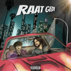 Raat Gedi (Explicit)